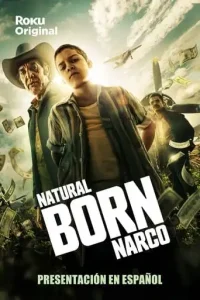 Natural Born Narco ( Series) Free Download