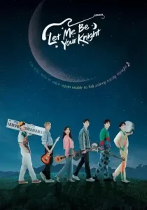 Let Me Be Your Knight (2021 Series) Free Download