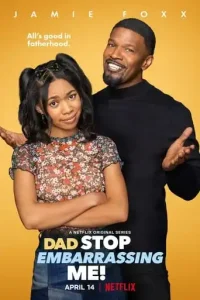 Dad Stop Embarrassing Me! (2021 Series) Free Download