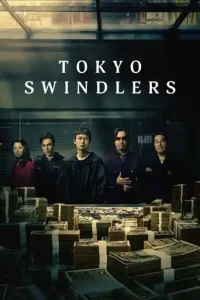Tokyo Swindlers (2024 Series) Free Download