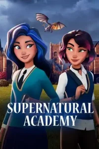 Supernatural Academy (2022 Series) Free Download