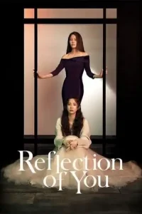 Reflection of You (2021 Series) Free Download