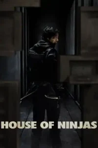House of Ninjas (2024 Series) Free Download