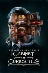 Guillermo del Toro’s Cabinet of Curiosities (2022 Series) Free Download