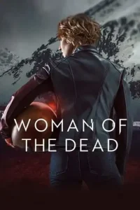 Woman of the Dead (2022 Series) Free Download