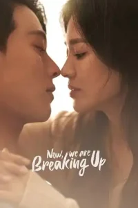Now, We Are Breaking Up (2021 Series) Free Download