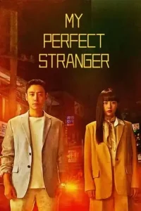 My Perfect Stranger (2023 Series) Free Download