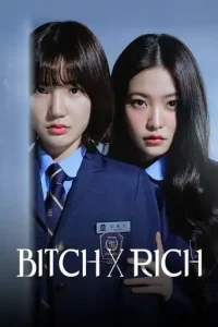 Bitch and Rich (2023 Series) Free Download