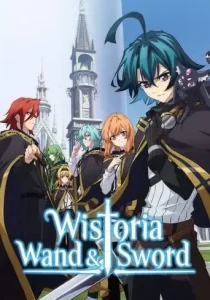 Wistoria: Wand and Sword (2024 Series) Free Download