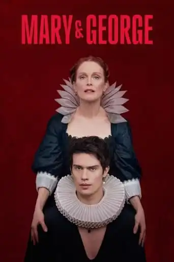 Mary & George (2024)