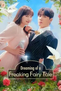 Dreaming of a Freaking Fairy Tale (2024 Series) Free Download
