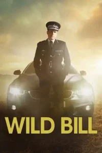 Wild Bill (2019 Series) Free Download