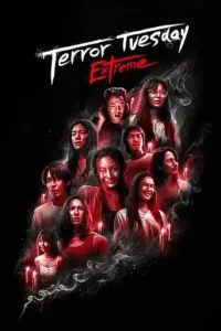 Terror Tuesday: Extreme (2024 Series) Free Download
