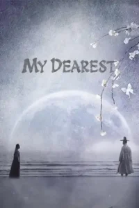 My Dearest (2023 Series) Free Download