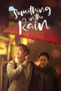 Something in the Rain (2018 Series) Free Download