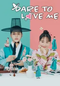 Dare to Love Me (2024 Series) Free Download
