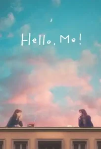 Hello, Me! (2021 Series) Free Download