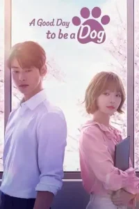 A Good Day to be a Dog (2023 Series) Free Download