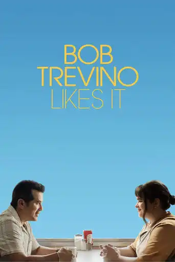 Bob Trevino Likes It (2025)