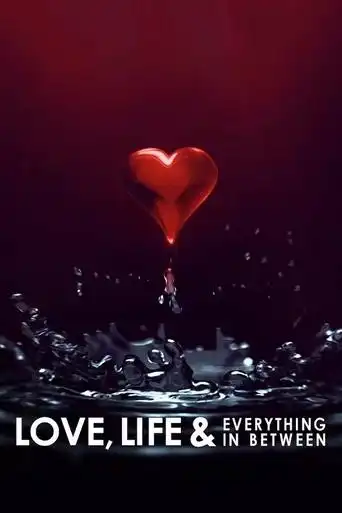 Love, Life & Everything in Between