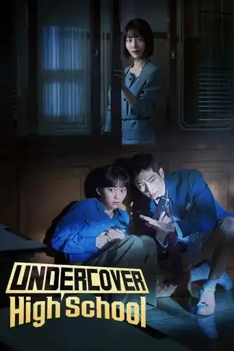 Undercover High School (2025 Series) Free Download