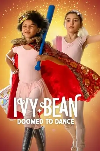 Ivy + Bean: Doomed to Dance (2022) Free Movie Download