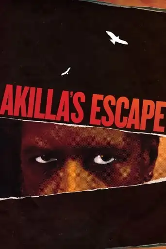 Akilla’s Escape (2021) Free Movie Download