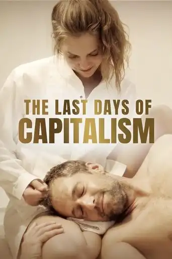 The Last Days of Capitalism (2020) Free Movie Download