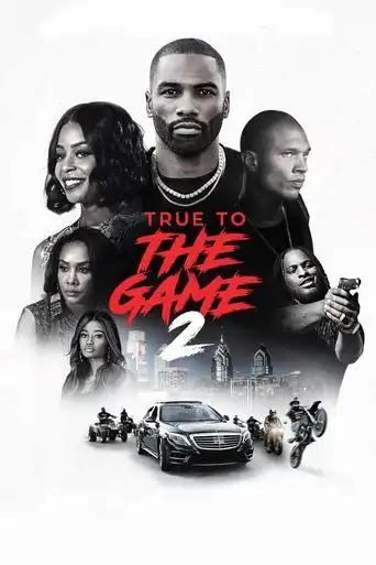 True to the Game 2 (2020) Free Movie Download