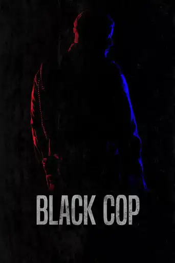 Black Cop (2017) Free Movie Download