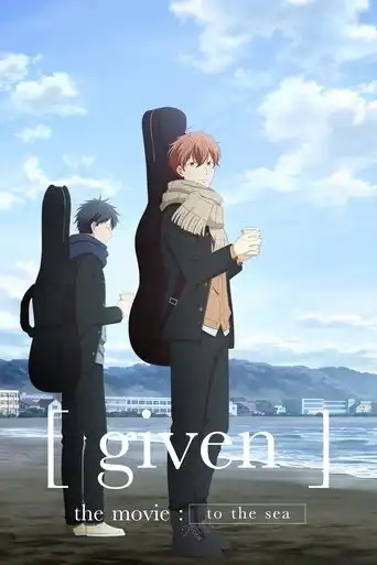Given 3 To the Sea (2024) Free Movie Download