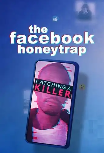 The Facebook Honeytrap Catching a Killer (2025) Free Movie Download