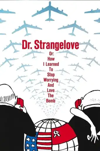 Dr. Strangelove Or How I Learned To Stop Worrying And Love The Bomb (1964) Free Movie Download