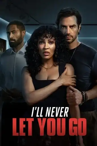 I´ll Never Let You Go (2025) Free Movie Download