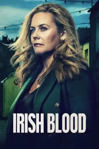 Irish Blood (2025 Series) Free Download