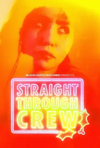 Straight Through Crew (2024) Free Movie Download