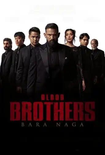 Blood Brothers Bara Naga (2025) Free Movie Download