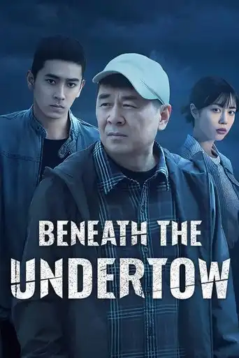 Beneath the Undertow (2025 Series) Free Download